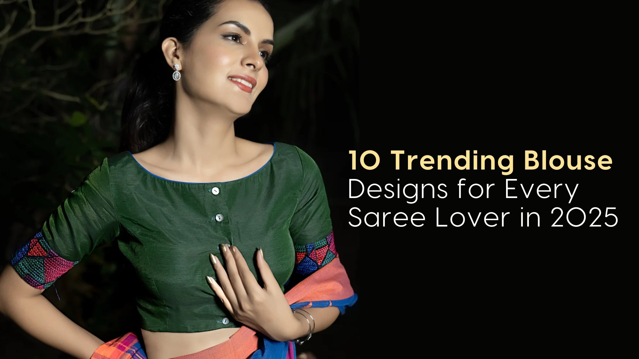 10 Trending Blouse Designs for Every Saree Lover in 2025